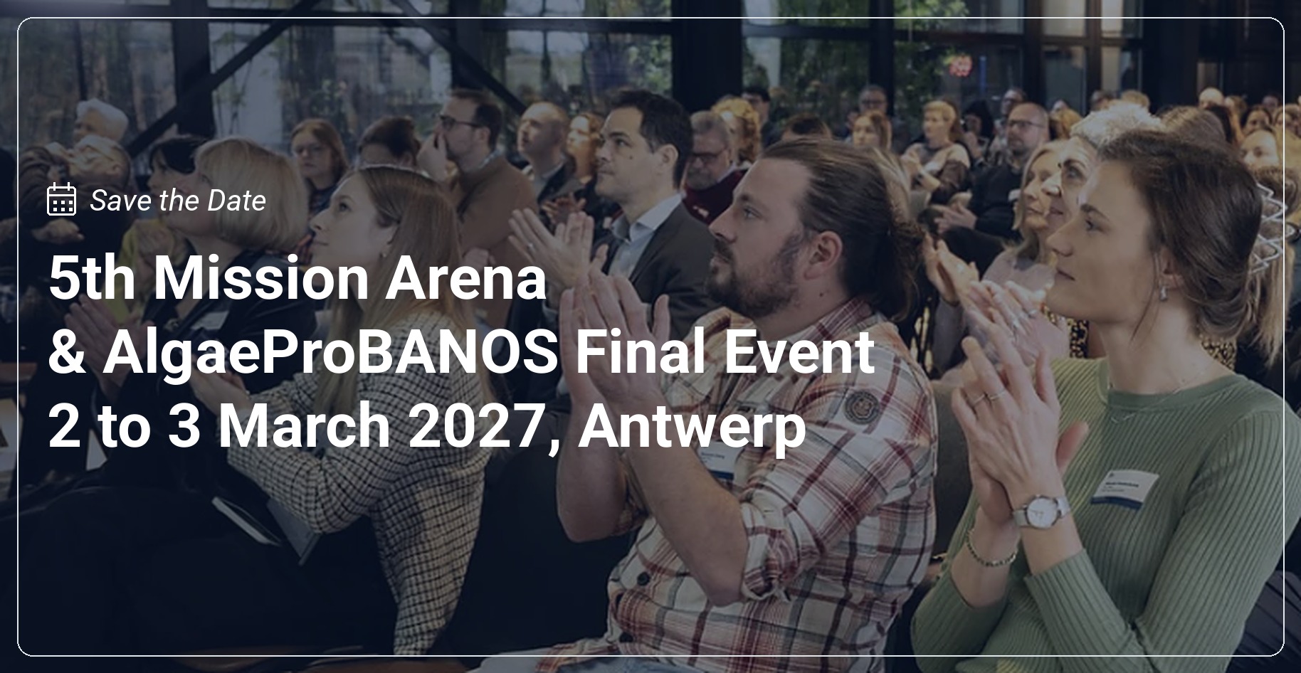 Save the date: 5th Mission Arena, Antwerp, 2 and 3 March 2027
